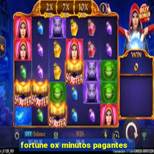 fortune ox minutos pagantes